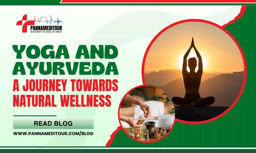 Yoga and Ayurveda: A Journey towards Natural Wellness
